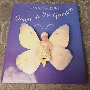 Down in the Garden by Anne Geddes (2003, Hardcover) vintage baby art photography